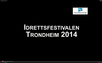 Idrettsfestivalen Trondheim 2014 FosenNamsos Sjø AS (Video)